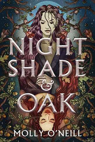 Nightshade And Oak By Molly O’Neill